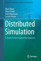 Distributed Simulation: A Model Driven Engineering Approach 3319791362 Book Cover