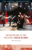 Shakespeare in the Theatre: Cheek by Jowl 1474223281 Book Cover
