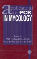 Applications of PCR in Mycology 0851992331 Book Cover