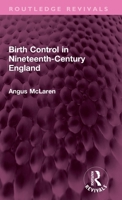 Birth Control in Nineteenth-Century England 1032278994 Book Cover