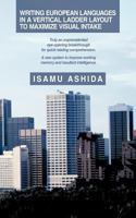 Writing European Languages in a Vertical Ladder Layout to Maximize Visual Intake: Truly an Unprecedented Eye-Opening Breakthrough for Quick Reading Comprehension. a New System to Improve Working Memor 1452040095 Book Cover