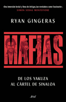 Mafias: de Los Yakuza Al Cártel de Sinaloa / Mafia: A Global History (Spanish Edition) 6076392282 Book Cover
