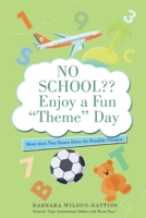 No School Enjoy a Fun "Theme" Day 1950818764 Book Cover
