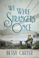 We Were Strangers Once 145557144X Book Cover