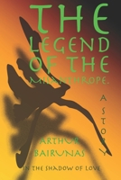The Legend of the Misanthrope: A Story (In the shadow of love) B0GVRVBD8D Book Cover