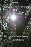 Whispers, Tears, Prayers and Hope 0976678772 Book Cover
