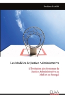Les Modèles de Justice Administrative: L'Évolution des Systemes de Justice Administrative au Mali et au Senegal (French Edition) 9999336469 Book Cover