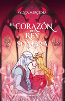 El Corazón del Rey Sombra / Heart of the Shadow King (La novia del Rey Sombra) (Spanish Edition) 6075842314 Book Cover