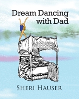 Dream Dancing With Dad 1697720056 Book Cover