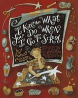 I Know What You Do When I Go to School 0879057432 Book Cover
