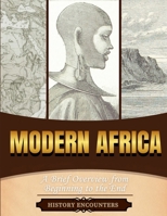 Modern Africa: A Brief Overview from Beginning to the End B0DPMLLJMZ Book Cover