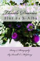 Thistle Diaries: Flur Na H-Alba 1540518418 Book Cover