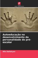 Autoeducação no desenvolvimento da personalidade do pré-escolar (Portuguese Edition) 6200846251 Book Cover