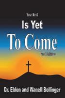 Your Best is Yet to Come 1795426829 Book Cover