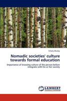 Nomadic societies' culture towards formal education 3848445433 Book Cover