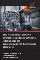 Stal neuronowa: cyfrowe blizniaki napedzane sztuczna inteligencja dla zaawansowanych konstrukcji stalowych (Polish Edition) 6630003691 Book Cover