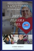 Basic Course of PRP and PlasmaGel: Aesthetic Treatment B09KN9YK5T Book Cover