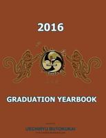 Uechiryu 2016 Graduation Yearbook: Uechiryu Butokukai Graduating Class of 2016 152331933X Book Cover