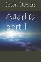 Afterlife part 1 1797490532 Book Cover