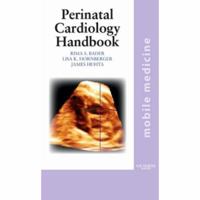 The Perinatal Cardiology Handbook: Mobile Medicine Series (Mobile Medicine) 0323042066 Book Cover