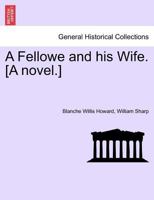 A Fellowe and His Wife 1241396884 Book Cover