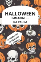 Halloween ...immagini da paura: 50 immagini da perdere il sonno B0CKPLRDRL Book Cover