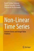 Non-Linear Time Series: Extreme Events and Integer Value Problems 3319070274 Book Cover