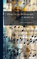Practical Harmony, A Manual 1024704637 Book Cover