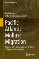Pacific - Atlantic Mollusc Migration: Pliocene Inter-Ocean Gateway Archives on Tjörnes, North Iceland 3030596656 Book Cover