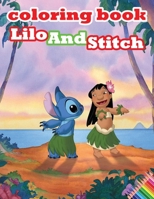 coloring book lilo and stitch: coloring book Lilo And Stitch / Lilo And Stitch / best coloring book for kids And Adults / Coloring book for Lovers Lilo And Stitch / Pages 34 B08JF2DJG9 Book Cover