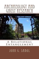 Archaeology and Ghost Research: A Relational Entanglement 1500561622 Book Cover
