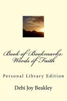 Book of Bookmarks: Words of Faith 0692457291 Book Cover
