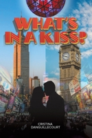 What's in a Kiss? B0BVGXR52K Book Cover