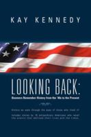 Looking Back: Boomers Remember History from the 40's to the Present 1601452861 Book Cover