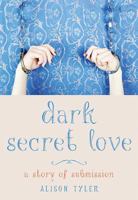 Dark Secret Love 1573449563 Book Cover