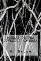 Poemas de una juventud adversa 1530219655 Book Cover