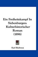 Ein Freiheitskampf In Siebenburgen: Kulturhistorischer Roman (1896) 1161144471 Book Cover