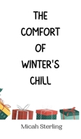 The Comfort of Winter's Chill 991694458X Book Cover