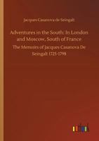 Adventures in the South: In London and Moscow, South of France 373401476X Book Cover