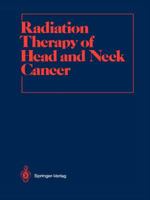 Radiation Therapy of Head and Neck Cancer 3642835031 Book Cover