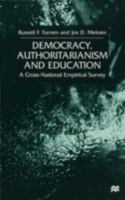 Democracy, Authoritarianism and Education: A Cross-National Empirical Survey 0333740793 Book Cover