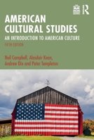 American Cultural Studies: An Introduction to American Culture 0415346665 Book Cover