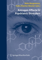 Estrogen Effects in Psychiatric Disorders 3211404856 Book Cover