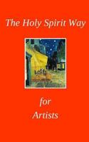 The Holy Spirit Way For Artists 1794174974 Book Cover