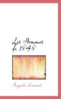 Les Hommes de 1848 0559331177 Book Cover