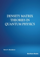 Density Matrix Theories in Quantum Physics 9811475407 Book Cover