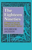 The Eighteen Nineties: The Classic Review of Art and Ideas at the Close of the Nineteenth Century 0391005227 Book Cover