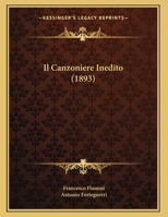 Il Canzoniere Inedito (1893) 1168292174 Book Cover