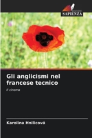 Gli anglicismi nel francese tecnico (Italian Edition) 6209833284 Book Cover