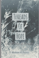 Threads of Hope: A Collection of Thoughts 1688401423 Book Cover